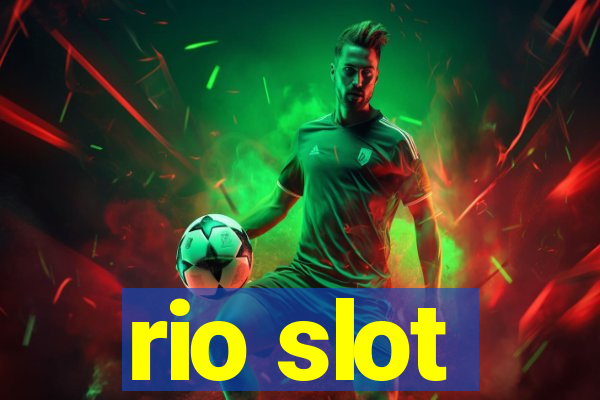 rio slot