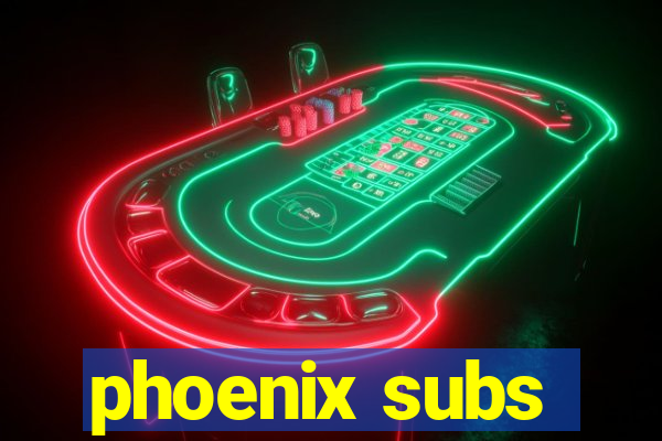 phoenix subs