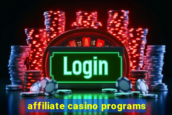 affiliate casino programs