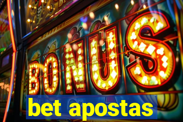 bet apostas