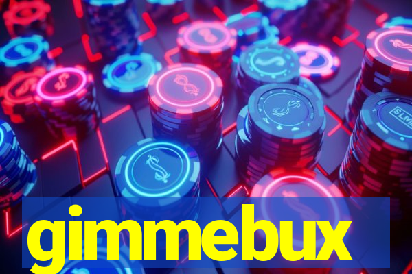 gimmebux