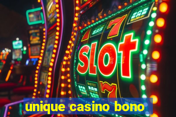 unique casino bono