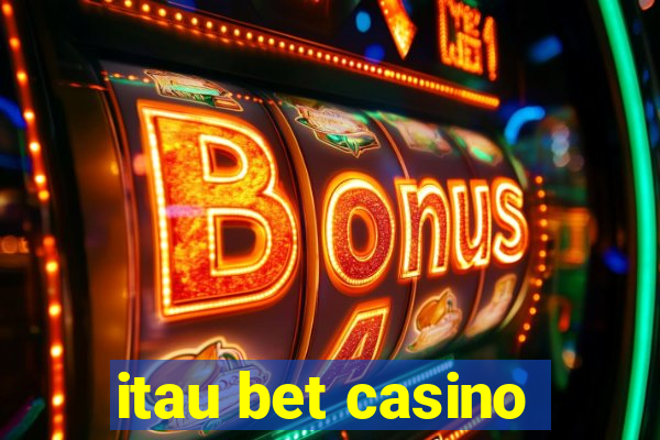 itau bet casino