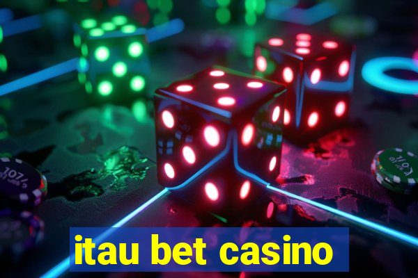 itau bet casino