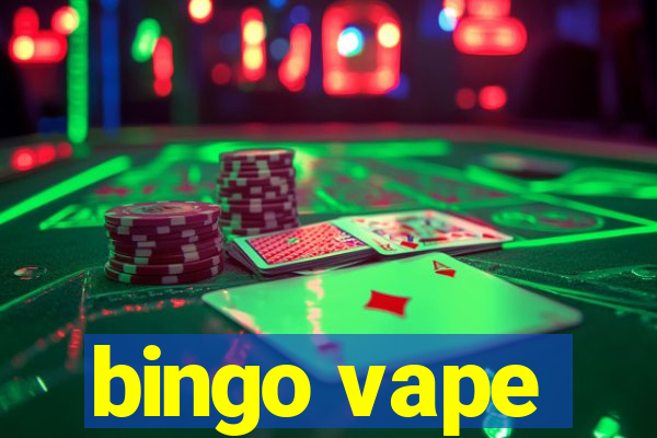 bingo vape