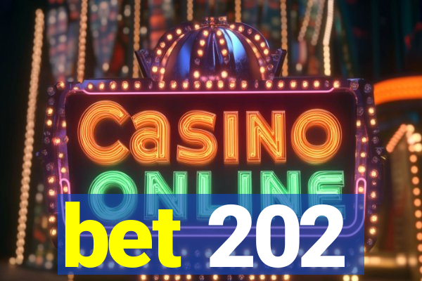 bet 202