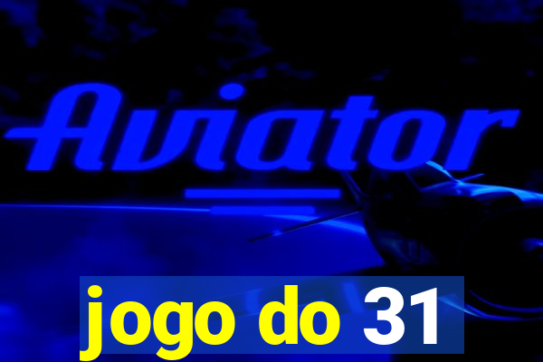 jogo do 31