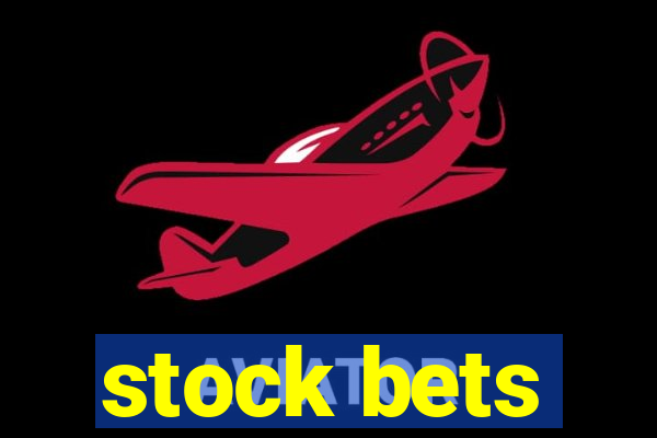 stock bets