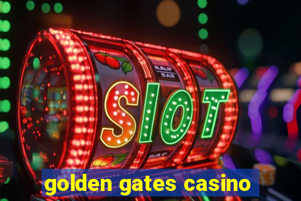 golden gates casino