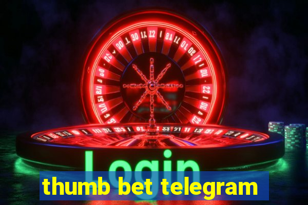 thumb bet telegram