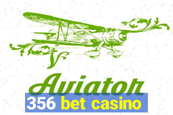 356 bet casino