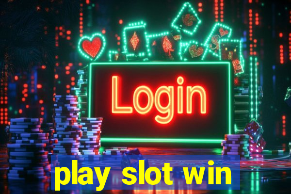 play slot win