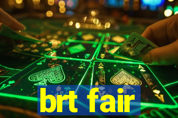 brt fair