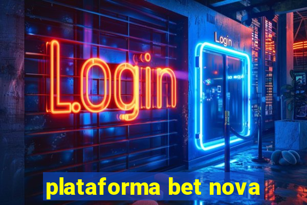 plataforma bet nova