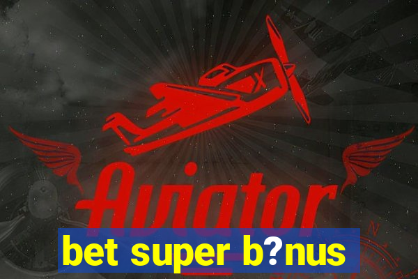 bet super b?nus