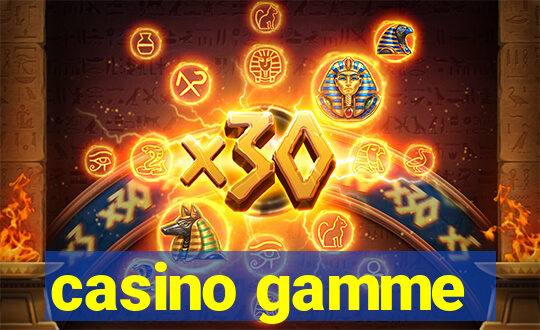 casino gamme