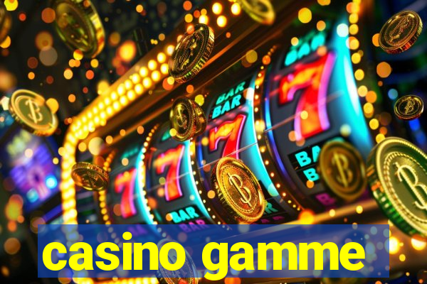 casino gamme