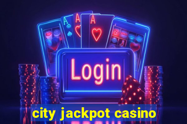 city jackpot casino