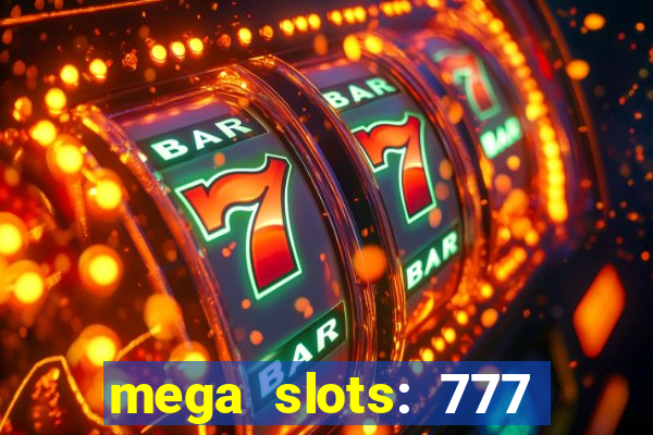 mega slots: 777 casino apk