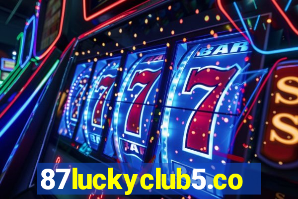 87luckyclub5.com