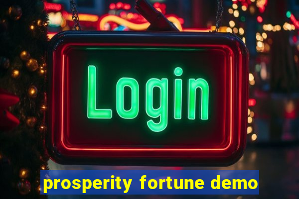 prosperity fortune demo