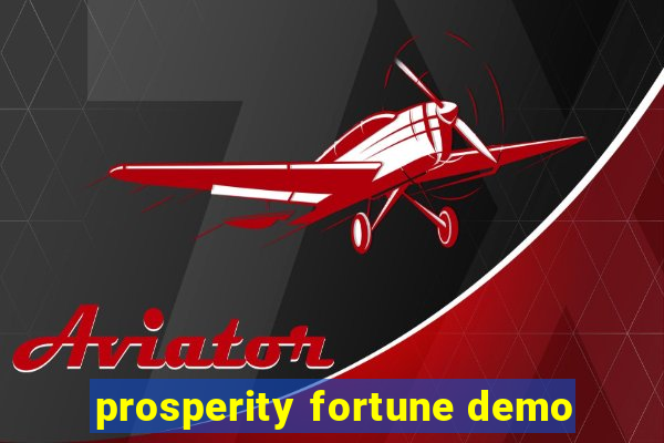 prosperity fortune demo