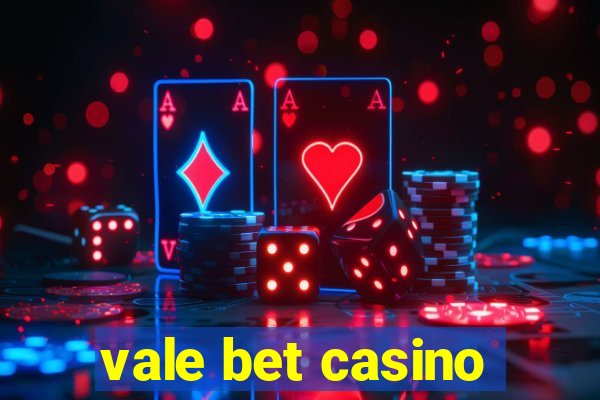 vale bet casino