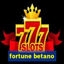 fortune betano