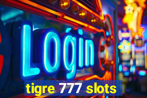 tigre 777 slots