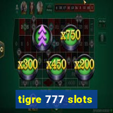 tigre 777 slots