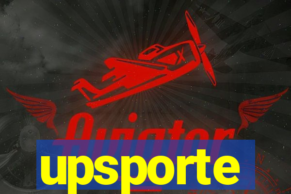 upsporte