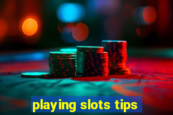 playing slots tips