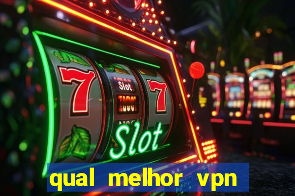 qual melhor vpn para jogos