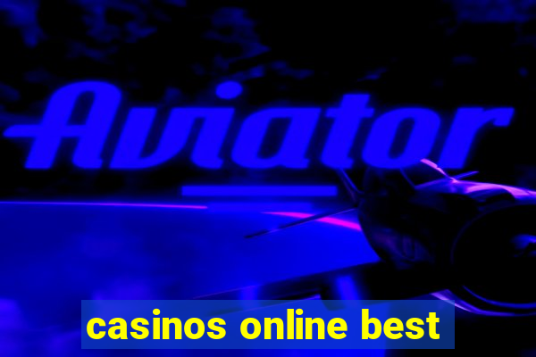 casinos online best