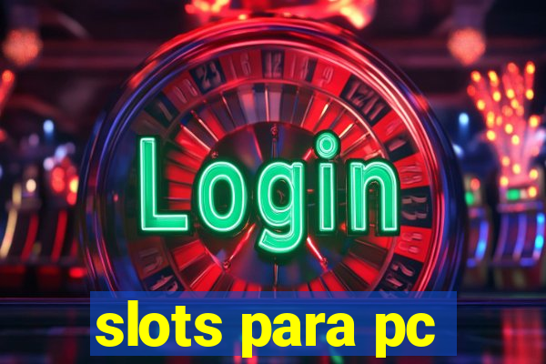 slots para pc