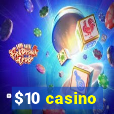 $10 casino