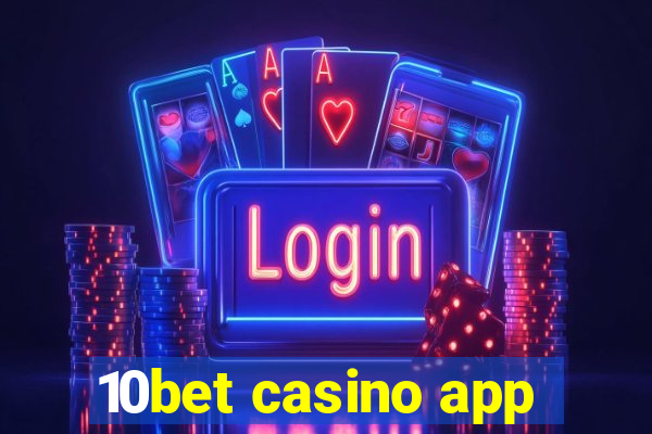 10bet casino app