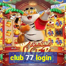 club 77 login