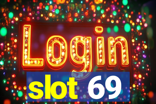 slot 69