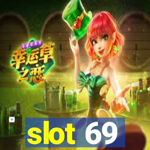 slot 69