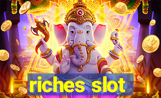 riches slot