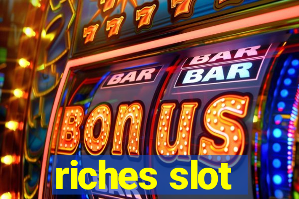 riches slot