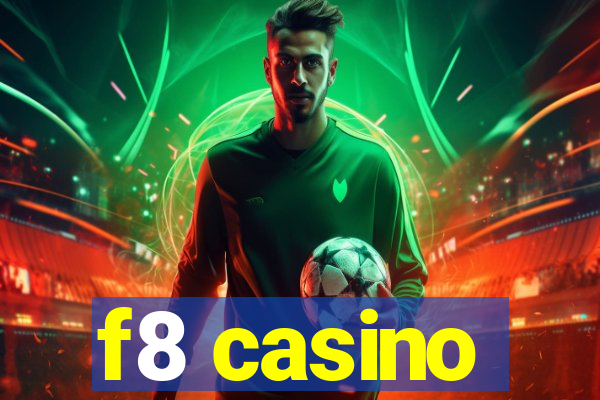 f8 casino