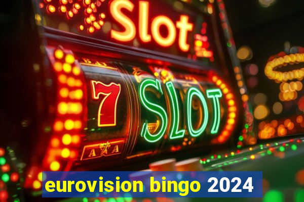 eurovision bingo 2024