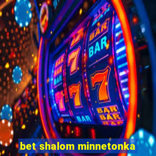 bet shalom minnetonka