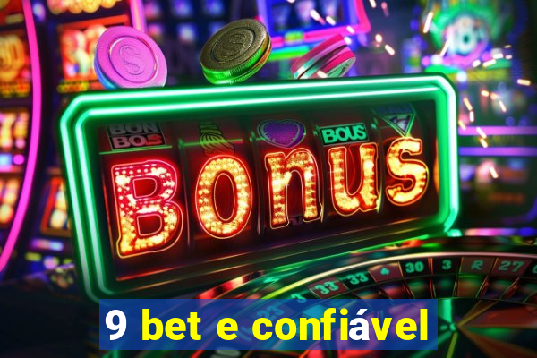 9 bet e confiável