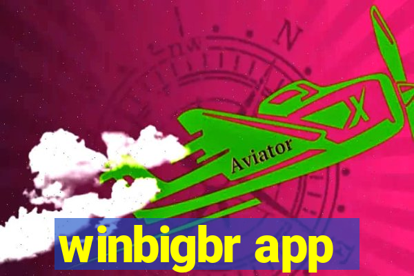 winbigbr app