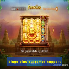 bingo plus customer support