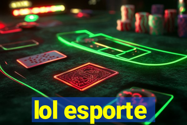 lol esporte