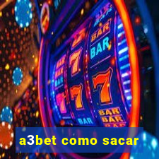 a3bet como sacar